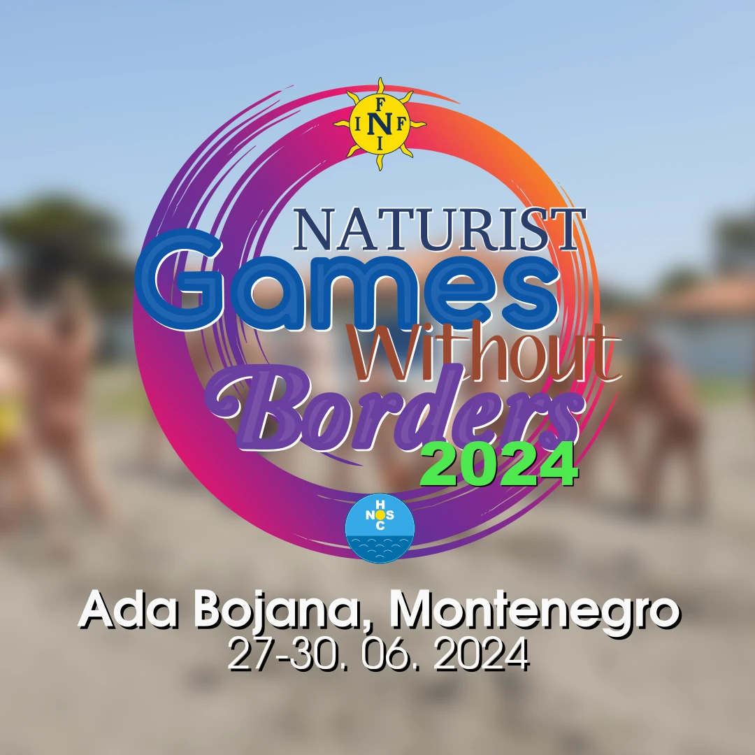 Nous organisons les Jeux Naturistes Internationaux Sans Frontières 2024 à Ada Bojana au Monténégro